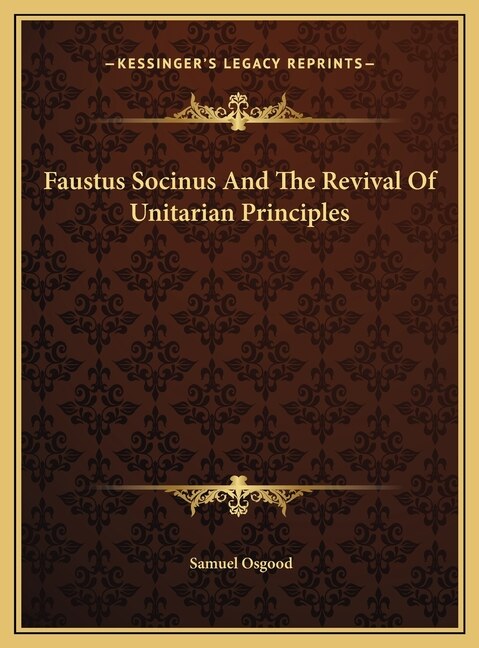 Couverture_Faustus Socinus And The Revival Of Unitarian Principles