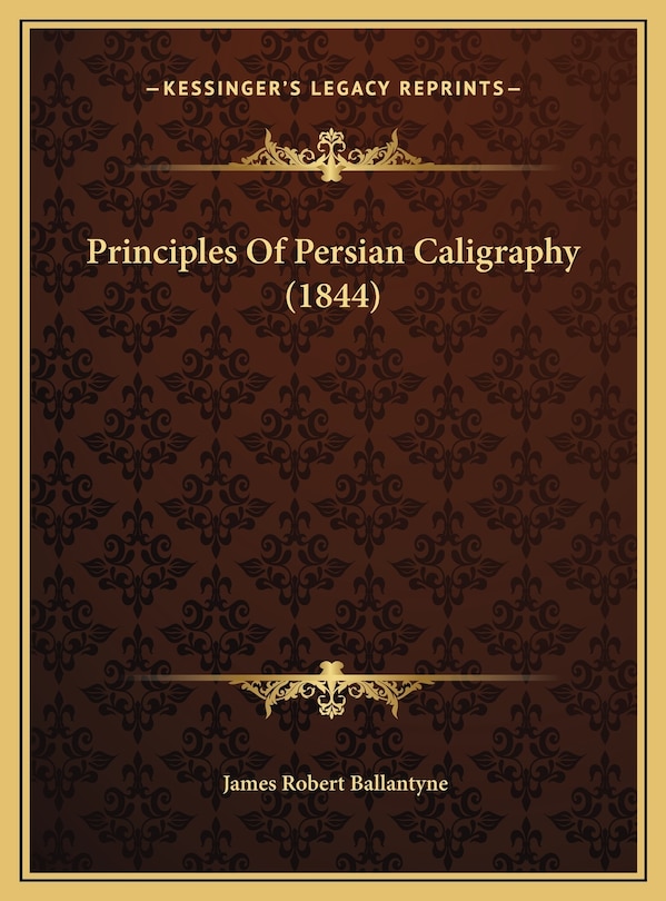 Couverture_Principles Of Persian Caligraphy (1844)