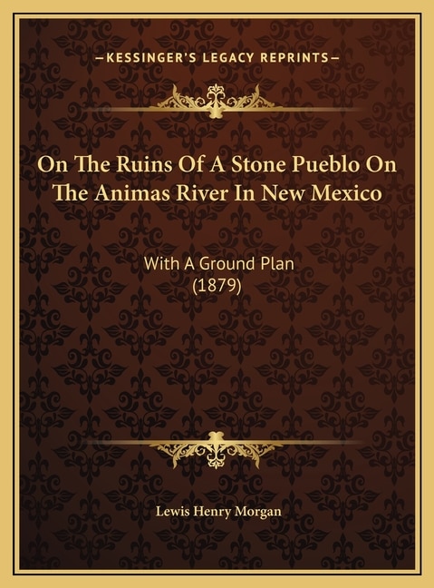 Front cover_On The Ruins Of A Stone Pueblo On The Animas River In New Mexico