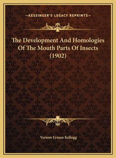 Front cover_The Development And Homologies Of The Mouth Parts Of Insects (1902)