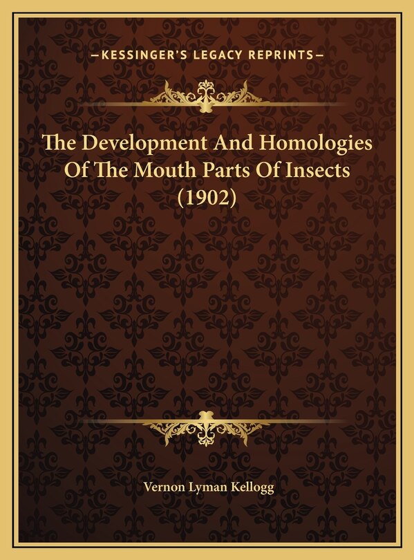 Front cover_The Development And Homologies Of The Mouth Parts Of Insects (1902)