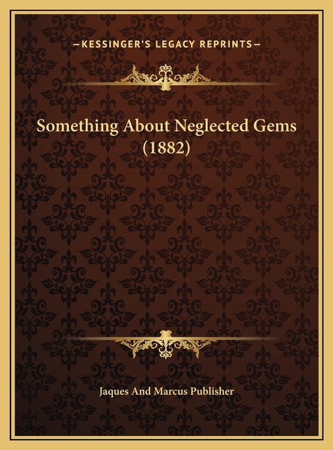Front cover_Something About Neglected Gems (1882)