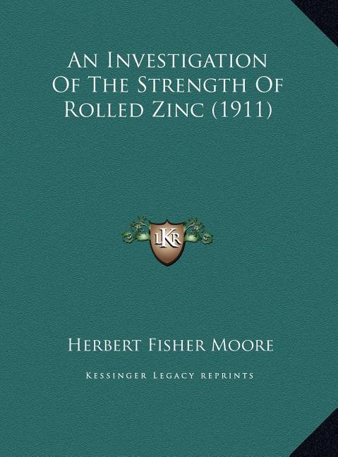 Couverture_An Investigation Of The Strength Of Rolled Zinc (1911)