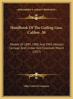 Couverture_Handbook Of The Gatling Gun, Caliber .30