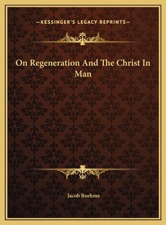 Front cover_On Regeneration And The Christ In Man