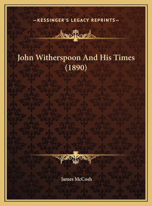 Front cover_John Witherspoon And His Times (1890)