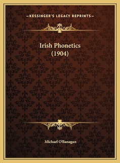 Irish Phonetics (1904)