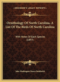 Front cover_Ornithology Of North Carolina, A List Of The Birds Of North Carolina