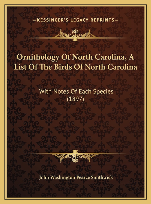 Front cover_Ornithology Of North Carolina, A List Of The Birds Of North Carolina