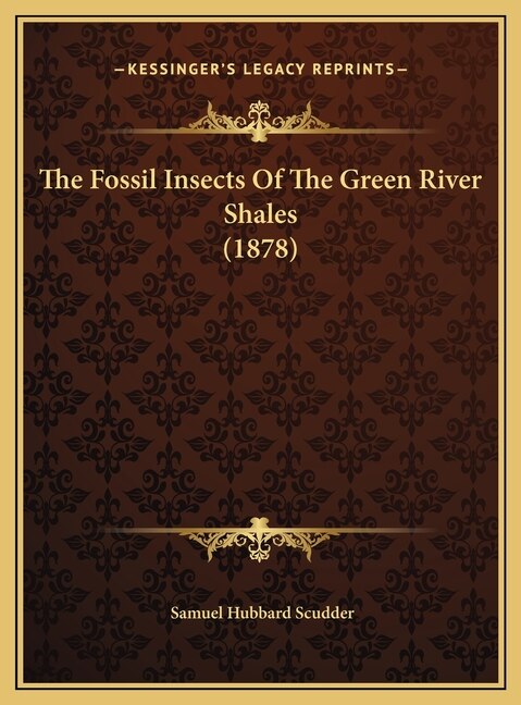 Front cover_The Fossil Insects Of The Green River Shales (1878)