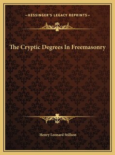 Front cover_The Cryptic Degrees In Freemasonry