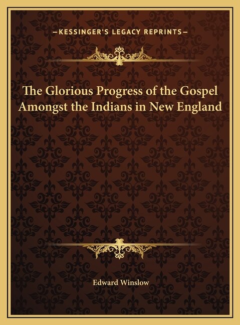Couverture_The Glorious Progress of the Gospel Amongst the Indians in New England