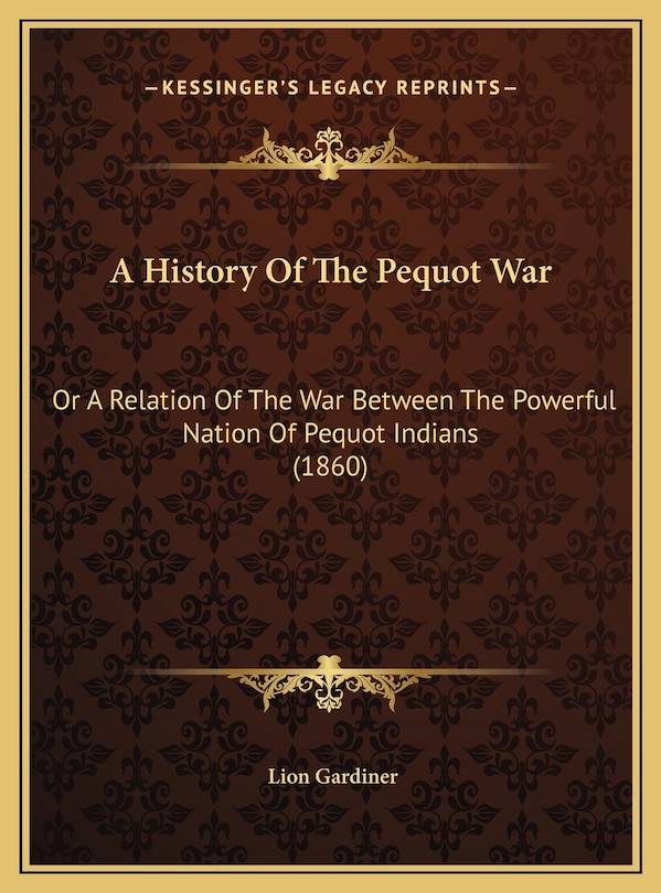 Front cover_A History Of The Pequot War