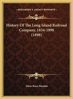 Front cover_History Of The Long Island Railroad Company, 1834-1898 (1898)