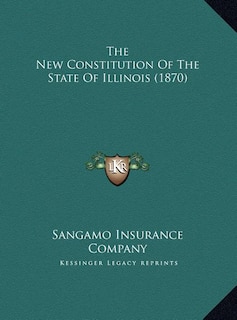 The New Constitution Of The State Of Illinois (1870)