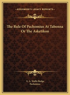 Front cover_The Rule Of Pachomius At Tabenna Or The Asketikon