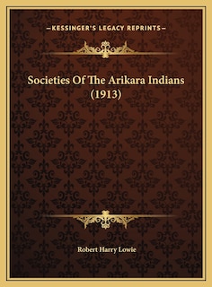 Couverture_Societies Of The Arikara Indians (1913)