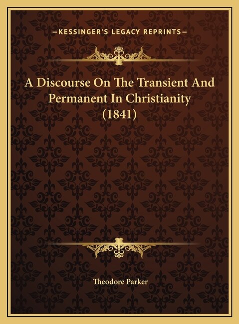 Couverture_A Discourse On The Transient And Permanent In Christianity (1841)