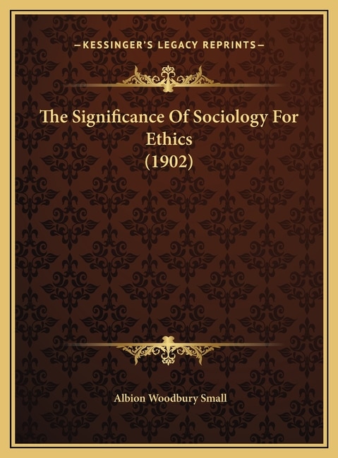 Front cover_The Significance Of Sociology For Ethics (1902)