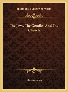 The Jews, The Gentiles And The Church