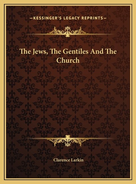 The Jews, The Gentiles And The Church