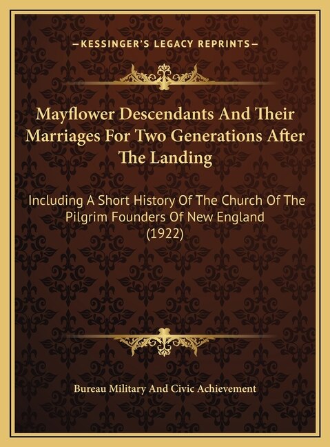 Couverture_Mayflower Descendants And Their Marriages For Two Generations After The Landing