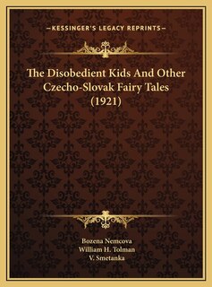 Front cover_The Disobedient Kids And Other Czecho-Slovak Fairy Tales (1921)