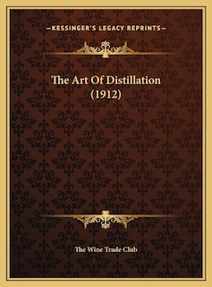 Couverture_The Art Of Distillation (1912)