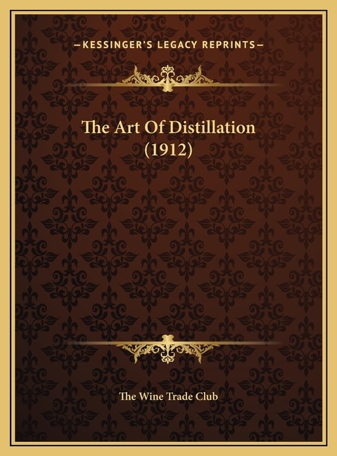 Couverture_The Art Of Distillation (1912)