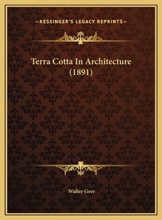 Couverture_Terra Cotta In Architecture (1891)