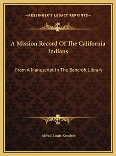 Front cover_A Mission Record Of The California Indians