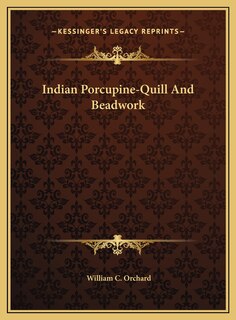 Front cover_Indian Porcupine-Quill And Beadwork