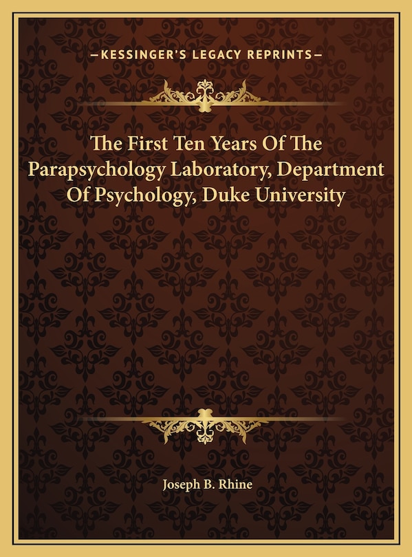Front cover_The First Ten Years Of The Parapsychology Laboratory, Department Of Psychology, Duke University