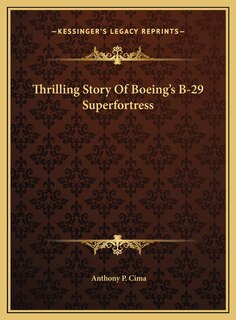 Front cover_Thrilling Story Of Boeing's B-29 Superfortress