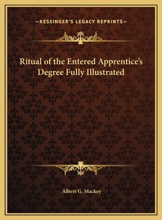 Front cover_Ritual of the Entered Apprentice's Degree Fully Illustrated