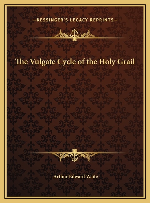Front cover_The Vulgate Cycle of the Holy Grail