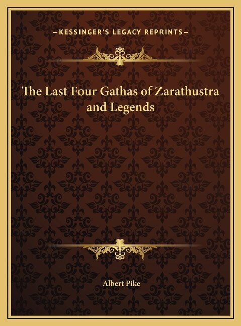 The Last Four Gathas of Zarathustra and Legends