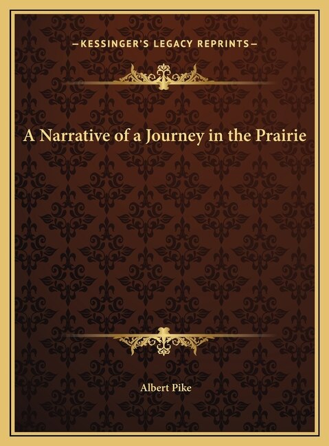 A Narrative of a Journey in the Prairie