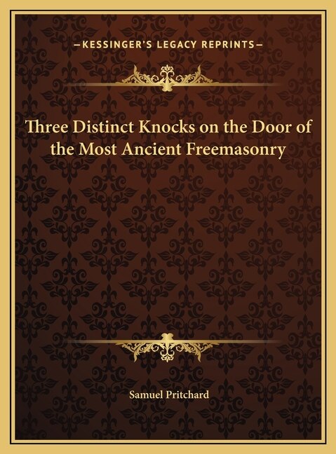 Couverture_Three Distinct Knocks on the Door of the Most Ancient Freemasonry