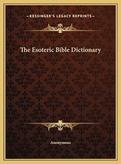 Couverture_The Esoteric Bible Dictionary