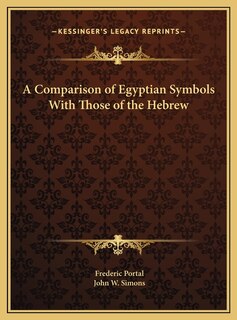 Front cover_A Comparison of Egyptian Symbols With Those of the Hebrew