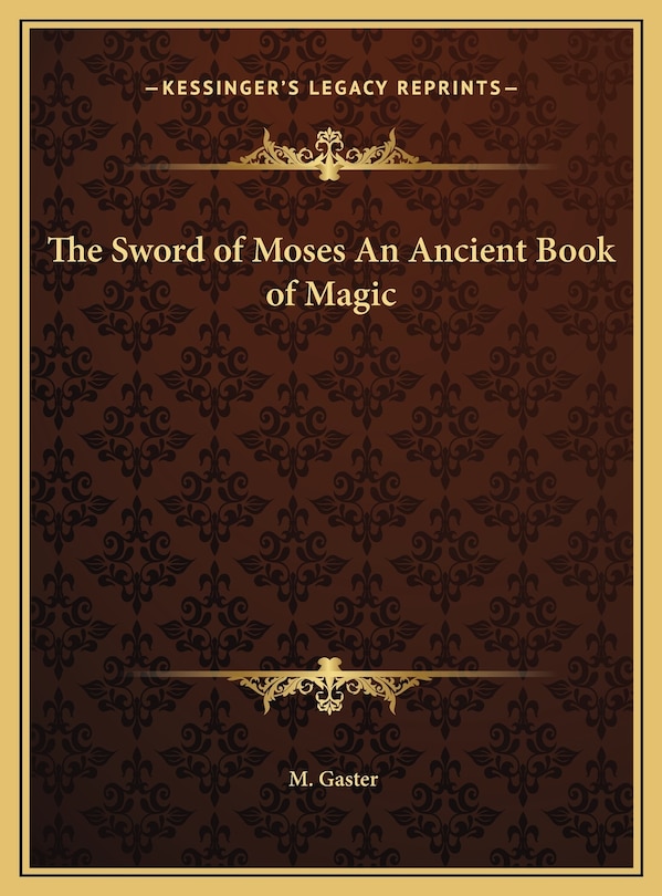 The Sword of Moses An Ancient Book of Magic