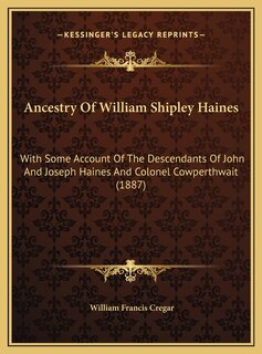Front cover_Ancestry Of William Shipley Haines