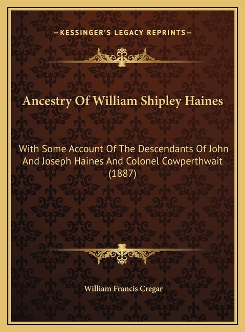 Front cover_Ancestry Of William Shipley Haines