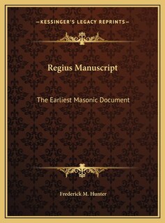 Regius Manuscript: The Earliest Masonic Document