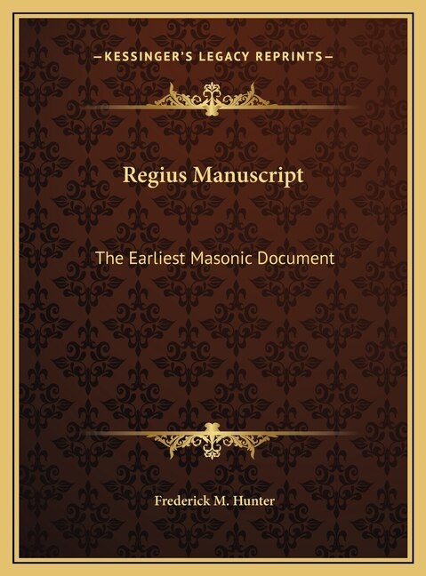 Regius Manuscript: The Earliest Masonic Document