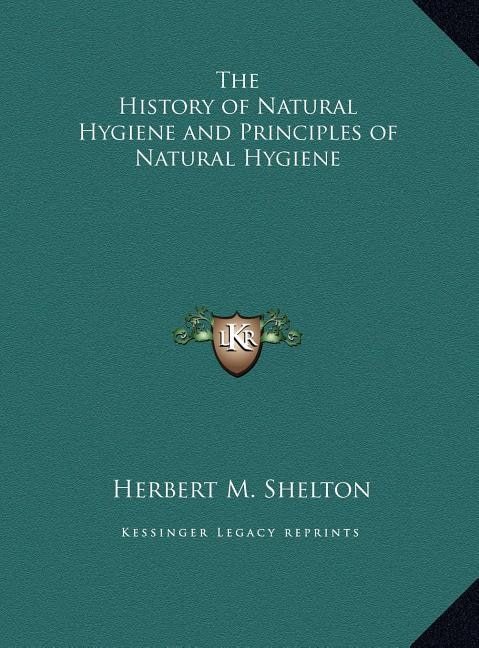 Couverture_The History of Natural Hygiene and Principles of Natural Hygiene