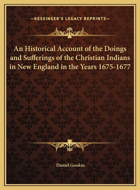 Front cover_An Historical Account of the Doings and Sufferings of the Christian Indians in New England in the Years 1675-1677