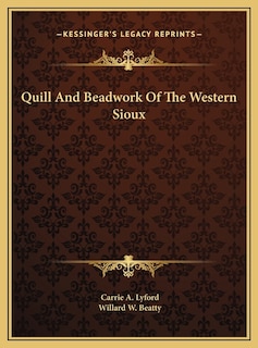 Front cover_Quill And Beadwork Of The Western Sioux