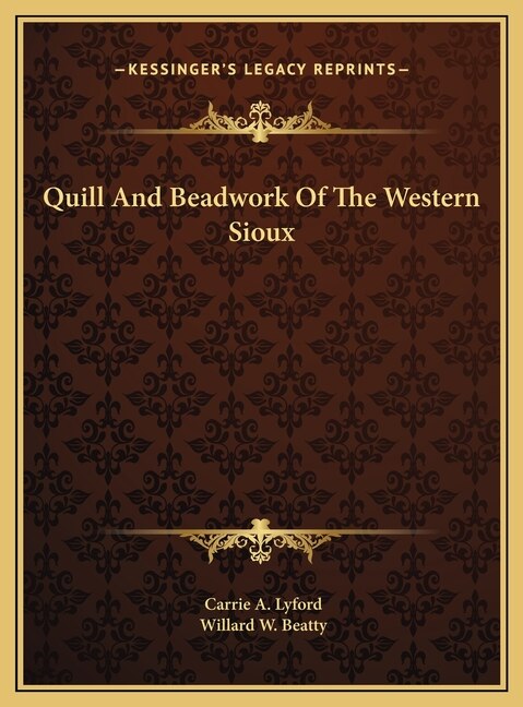 Front cover_Quill And Beadwork Of The Western Sioux